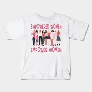 Empowered Women Empower Women Kids T-Shirt